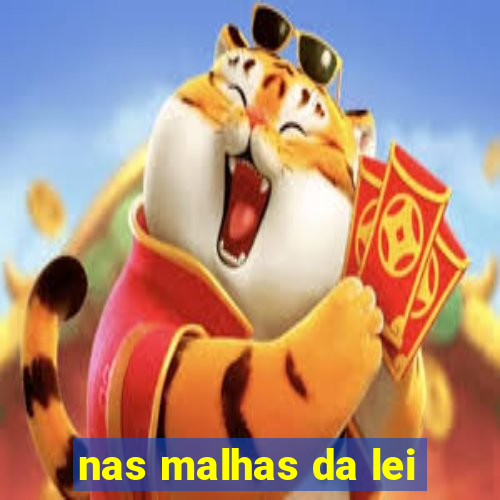 nas malhas da lei